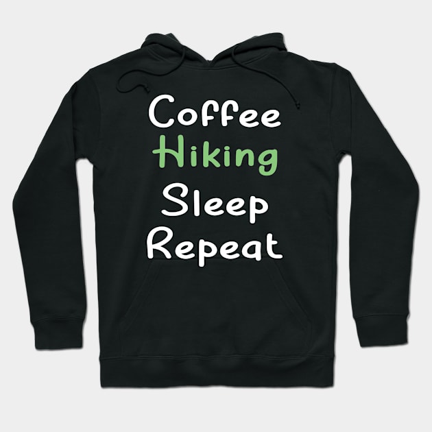 Coffee Hiking Sleep Repeat Outdoor Adventure Hoodie by Uniqueify